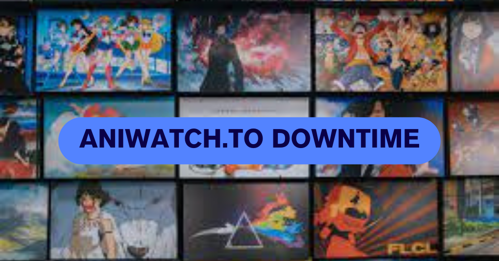 Understanding Aniwatch.to Downtime: Causes, Impact, and Alternatives
